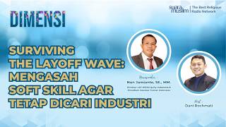 Dimensi | Surviving The Layoff Wave: Mengasah Soft Skill Agar Tetap Dicari Industri screenshot 1
