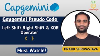 Capgemini left  shift , Right shift , Xor Pseudo code | Important for Exams |