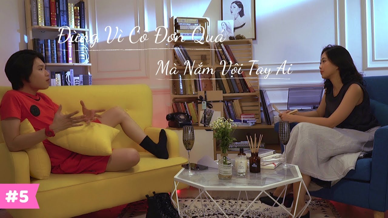 [Tập 5] Tự Tình Lúc 0h - Đừng Vì Cô Đơn Quá Mà Nắm Vội Tay Ai - Khách Mời Quang Trung