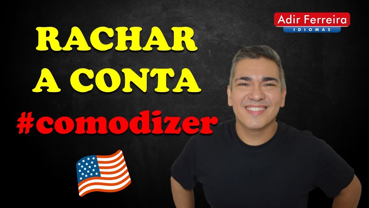Como dizer RACHAR A CONTA em Inglês - YouTube
