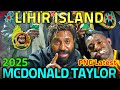 LIHIR ISLAND  2025    MCDONALD TAYLOR LATEST 2026@PNG Music Hub 🇵🇬🔥
