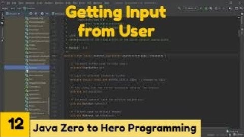 Getting User Input  || Java 2021Complete Java MasterClassZero to Hero Programming || Udemy Course