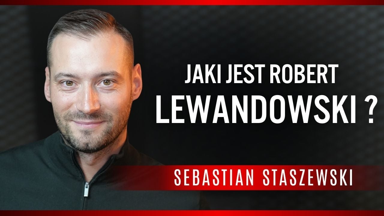 Sebastian Staszewski: Opowiem Wam o Robercie Lewandowskim
