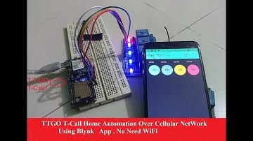 Home Automation Project Using TTGO T CALL - Blynk App GSM | ESP32 SIM800L  | NO NEED WiFi.