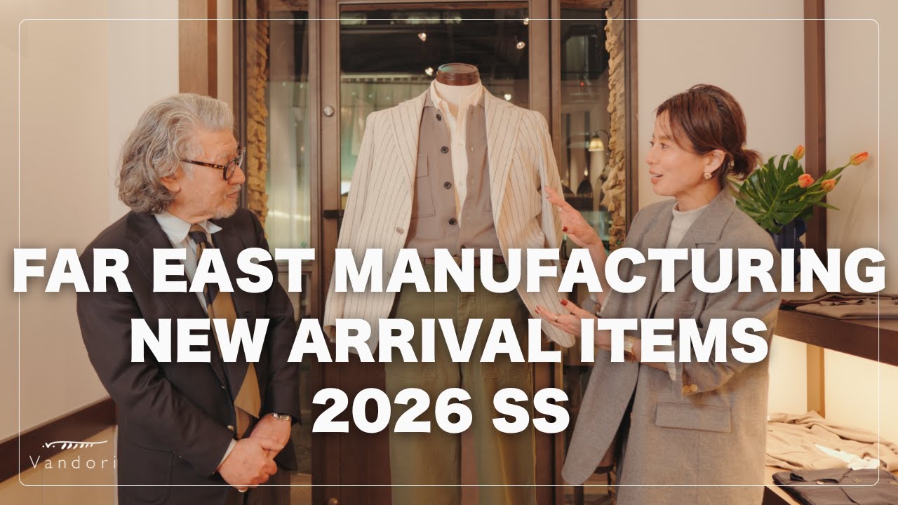FAR EAST MANUFACTURING 26SS新シリーズご紹介