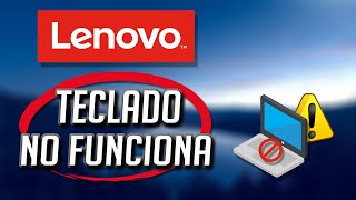 Solucion - Teclado De Mi Lenovo Laptop No Funciona En Windows 11