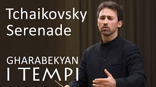 Tchaikovsky - Serenade,  I TEMPI, Gharabekyan