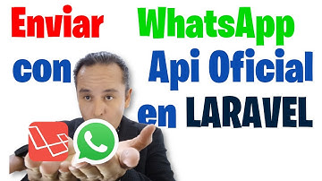 Enviar mensajes con Api Oficial de WhatsApp en LARAVEL