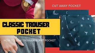 How to sew a classic trouser pocket || Slant pocket || Cut away pocket.