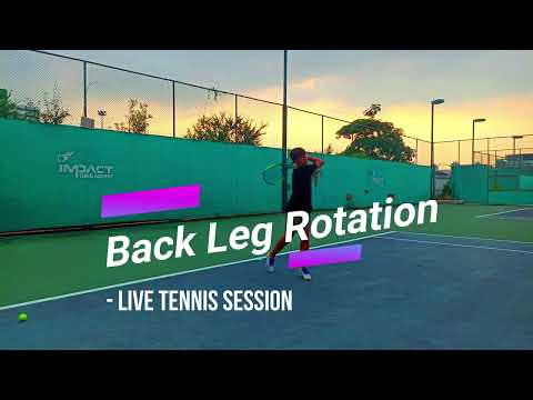 Back Leg Rotation w/ Aaron - Tennis Live Session - EP1