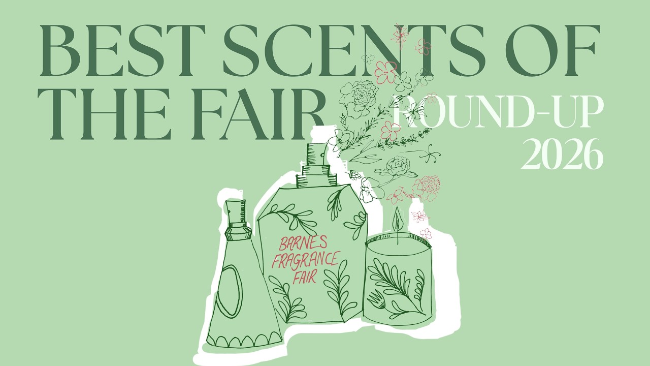 Best Scents of the Fair Round-up 2026 | with Alice du Parcq and Suzy Nightingale