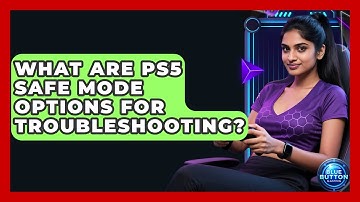 What Are PS5 Safe Mode Options For Troubleshooting? - Blue Button Gaming