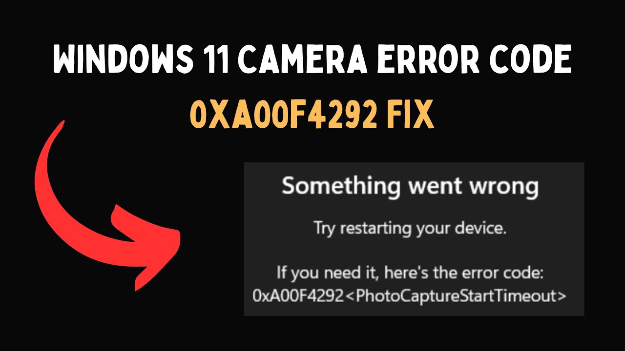 Windows 11 Camera error code 0xa00f4292 Fix - YouTube