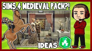 Sims 4 - MEDIEVAL PACK?! (Ideas)