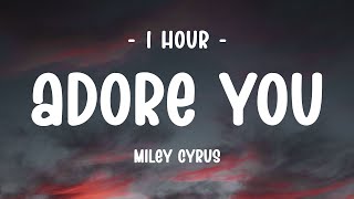 1 Hour Miley Cyrus  Adore You s