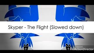 Skyper - The Flight Slowed Down Reversed