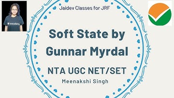 Soft State by Gunnar Myrdal I NTA UGC NET/SET I Meenakshi Singh