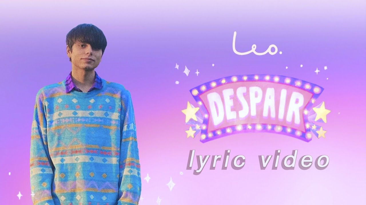 leo - despair (Lyrics)