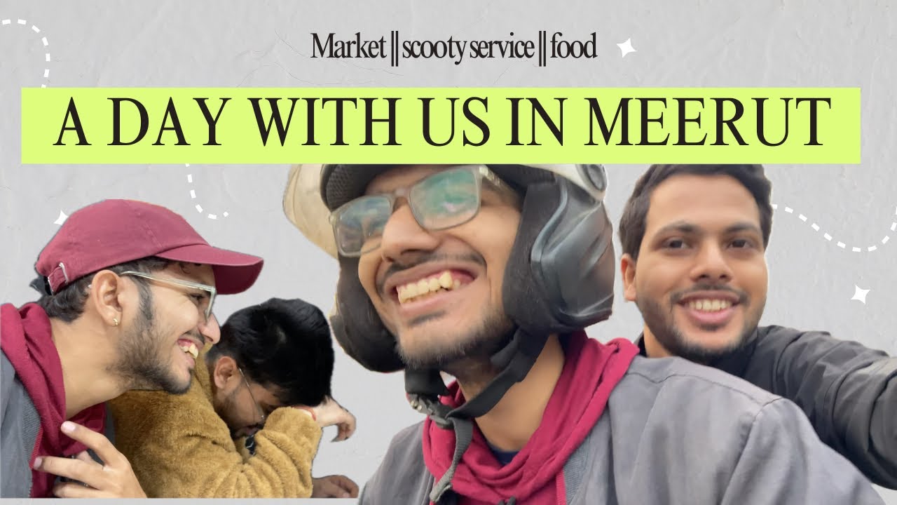 🌆 A Day With Us in Meerut | Food, Scooty Headlight Change & Full City Vibes! 