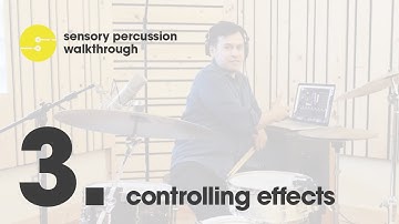 Sensory Percussion Walkthrough: Controlling Effects