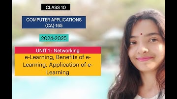 CLASS  10 (CA) 2024-2025 | Chap 2 | Internet and Web Services | e-Learning, Benefits of e-Learning