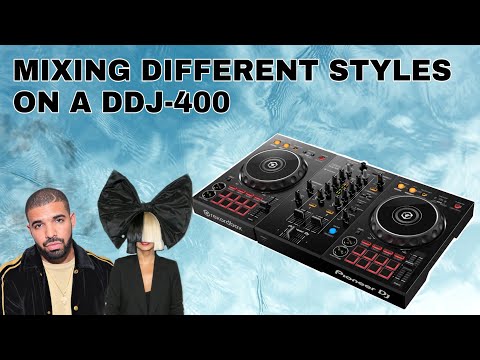 MIXING DIFFERENT STYLES ON A DDJ-400