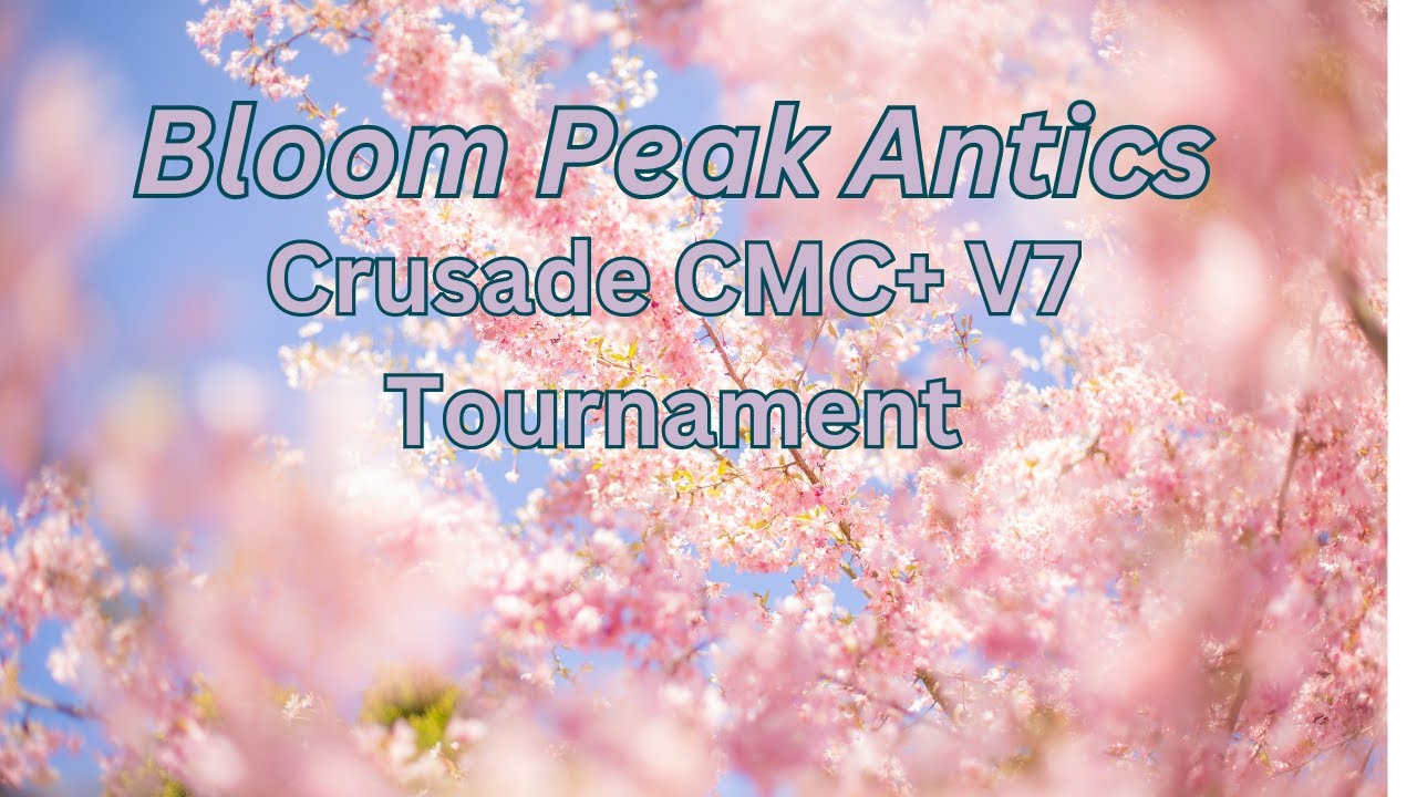 Bloom Peak Antics CMC+ V7 Tournament - YouTube