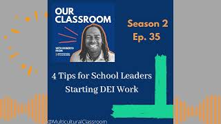 4 Tips for School Leaders Starting DEI Work