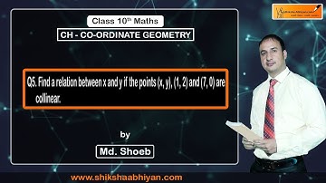 Q5 Find a relation between x and y if the points (x,y), (1,2) and (7,0) are collinear.