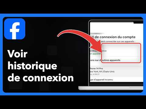 Comment Accéder à Votre Historique de Connexions