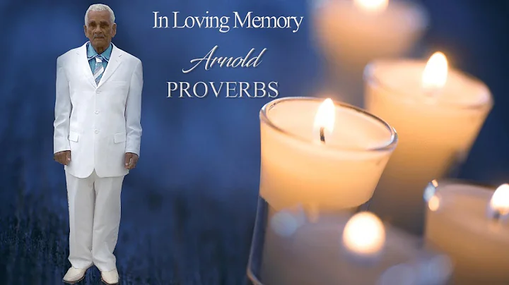 Celebrating the Life of Arnold St. Clair Proverbs