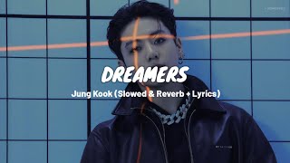 Jung Kook - DREAMERS (Slowed & Reverb   Lyrics) Tiktok Songs 🎧