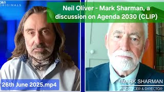 Neil Oliver & Mark Sharman Discuss Agenda 2030 Clip 26Th June 2025.