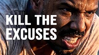 KILL THE EXCUSES - Motivational Speech