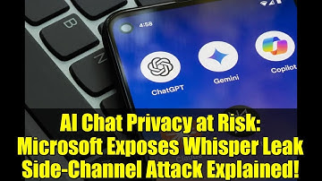 AI Chat Privacy at Risk: Microsoft Exposes Whisper Leak Side-Channel Attack Explained!
