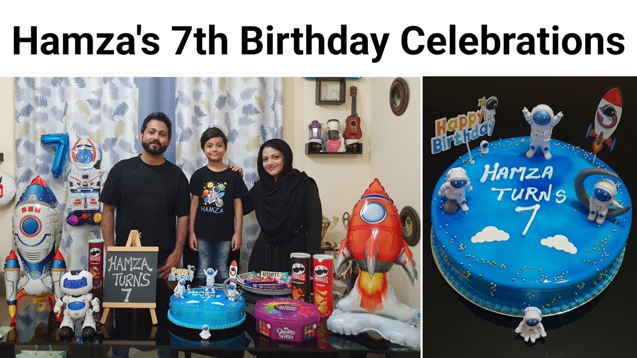 Hamza Turns 7/ Astronaut Space Theme/ Gifts/ Astronaut Space Themed Cake and Decorations/ Dinner