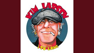 Video thumbnail of "Kim Larsen - Hvis Din Far Gir Dig Lov (Remastered)"