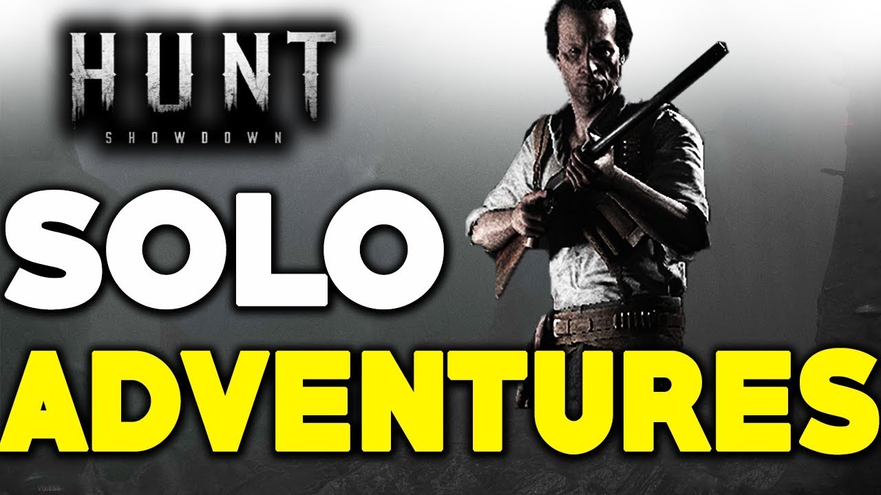 Hunt Showdown | Solo Adventures - YouTube