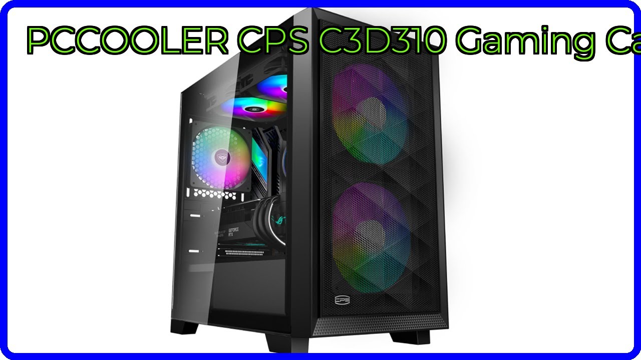 REVIEW (2026): PCCOOLER CPS C3D310 Gaming Case. ESSENTIAL details