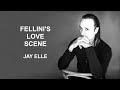 Jay elle  fellinis love scene lyrics official