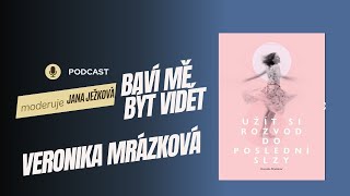 🎙️🎙️VERONIKA MRÁZKOVÁ autorka knihy UŽÍT SI ROZVOD DO POSLEDNÍ SLZY