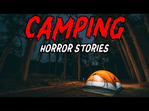9 True Camping Horror Stories | "Something Was Circling Our Tent All Night" 😱