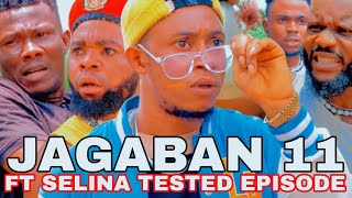 JAGABAN Ft. SELINA TESTED EPISODE 11