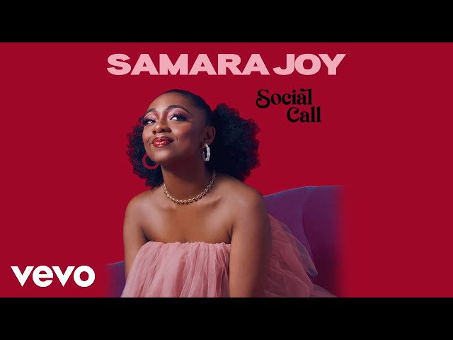 SAMARA JOY - Social Call