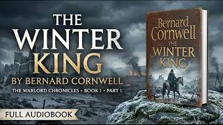 The Winter King by Bernard Cornwell - The Warlord Chronicles #1 - Part 1