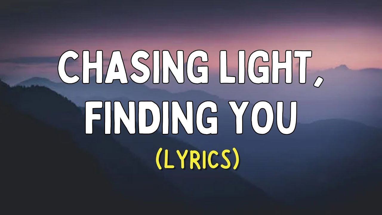 Chasing Light, Finding You (HEARTFELT LOVE SONG)