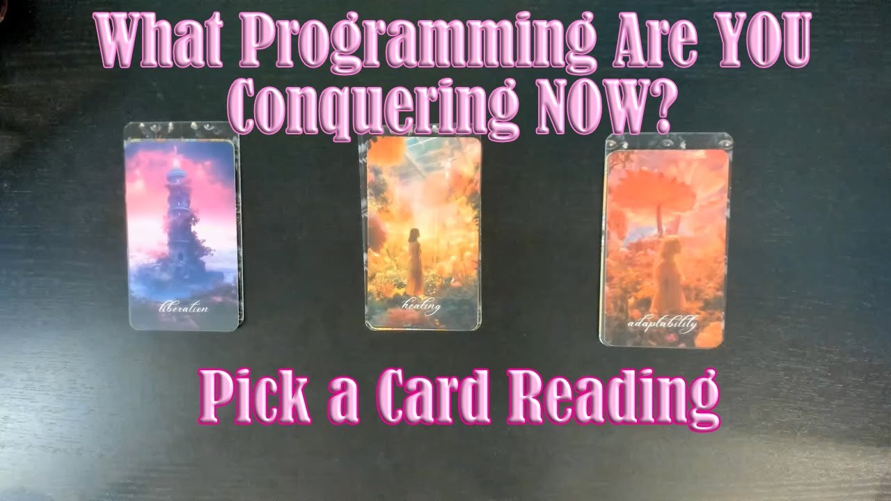 WHAT PROGRAMMING WILL YOU RELEASE AND HEAL NOW? PICK A CARD