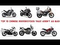 Top 10 Chinese Motorcycles That Aren’t As Bad As You Think!