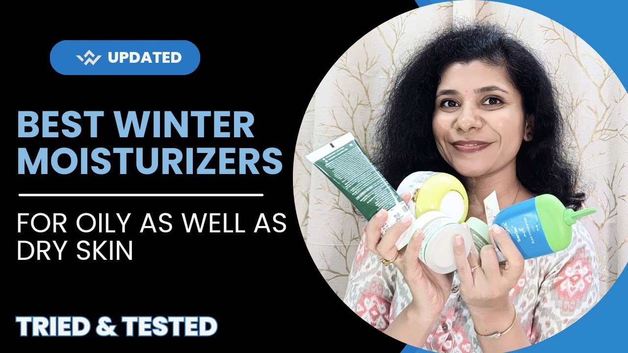 Best winter moisturizers for all skin types | oily & dry skin #updated ...