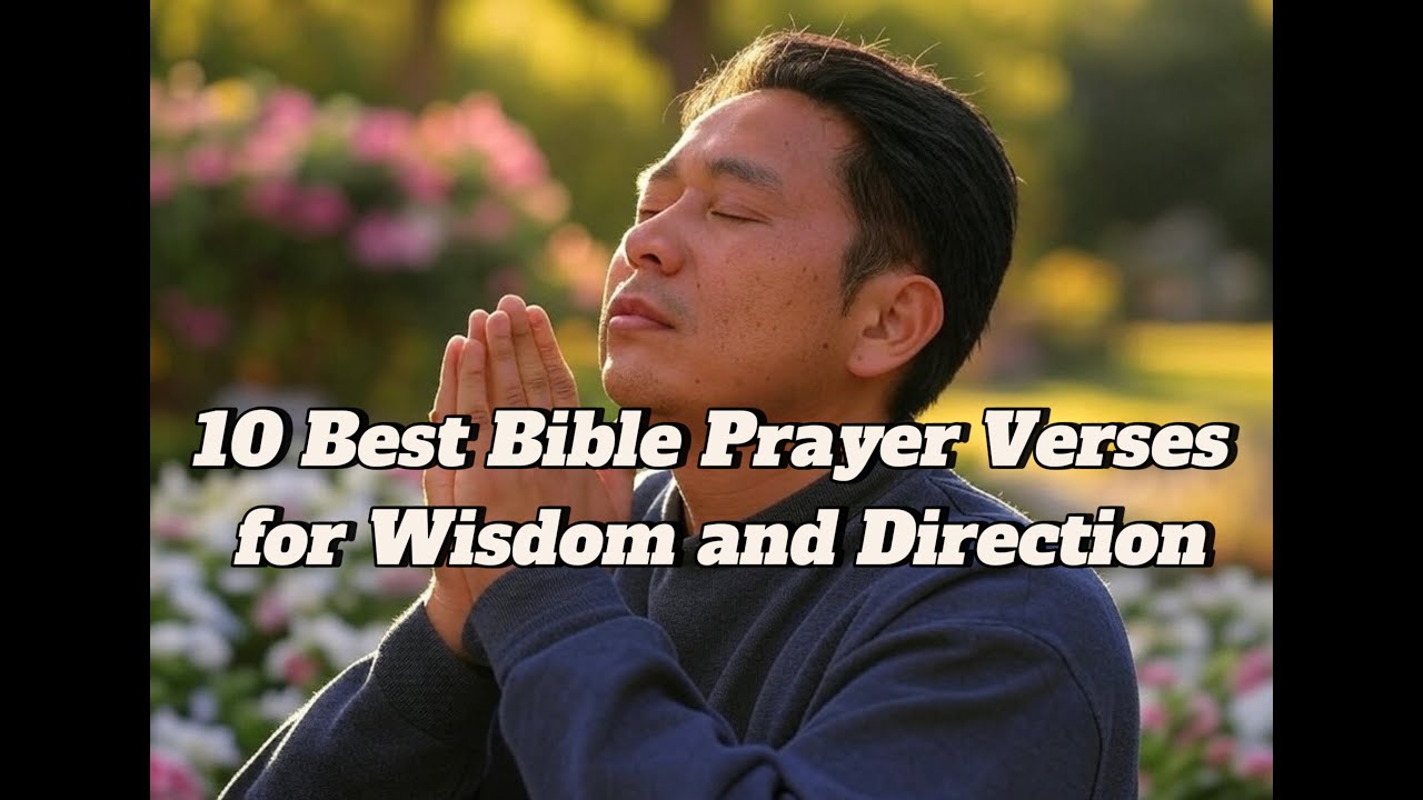 10 Best Bible Prayer Verses for Wisdom and Direction